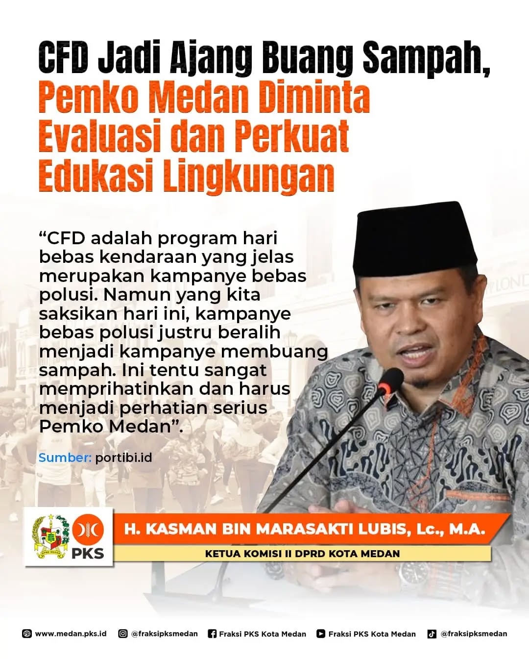 Ketua Komisi II DPRD Medan Minta Pemko Evaluasi Pelaksanaan CFD dan Perkuat Edukasi Lingkungan